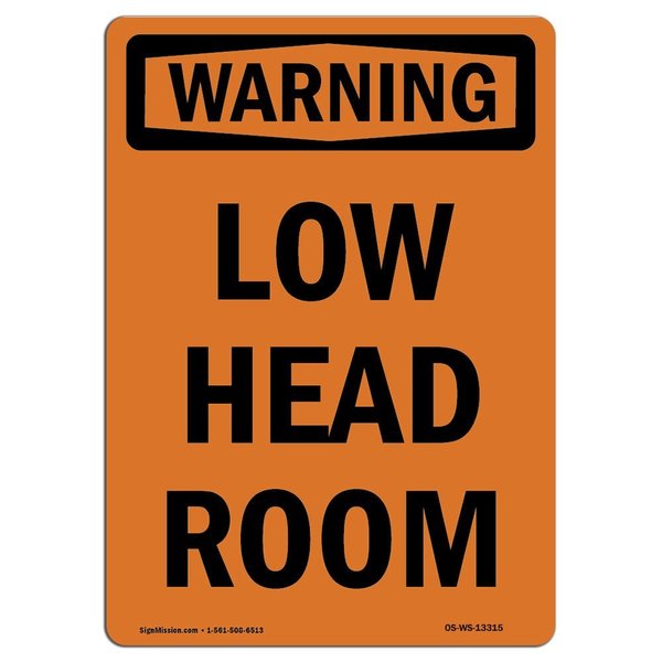 Signmission Safety Sign, OSHA WARNING, 10" Height, Aluminum, Low Head Room, Portrait, V-13315 OS-WS-A-710-V-13315